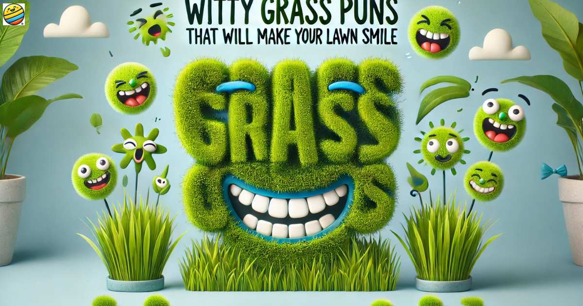 Witty Grass Puns That Will Make Your Lawn Smile